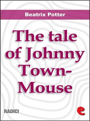 cover image of The Tale of Johnny Town-Mouse